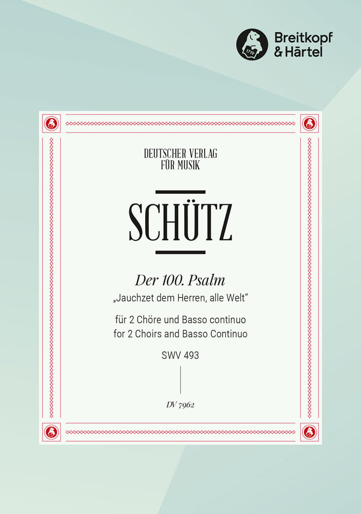 Der 100. Psalm "Jauchzet" SWV493